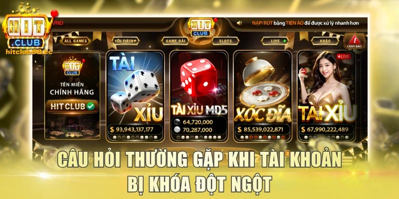 Câu hỏi thường gặp khi tài khoản bị khóa đột ngột